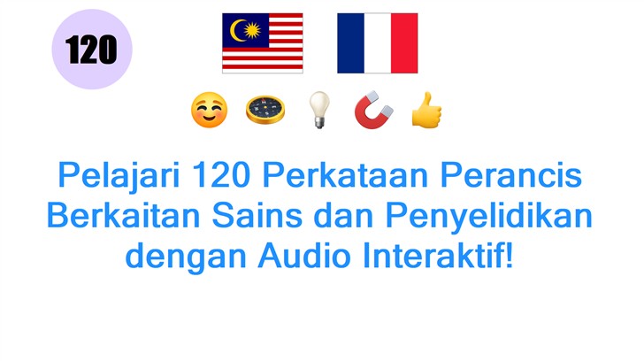 Pelajari 120 Perkataan Perancis Berkaitan Sains dan Penyelidikan dengan Audio Interaktif!